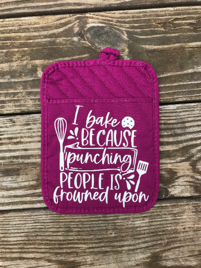 This funny purple pocket pot holder has a vinyl design that says "I bake because punching people is frowned upon".  Cute hot pad to give as a kitchen gift!